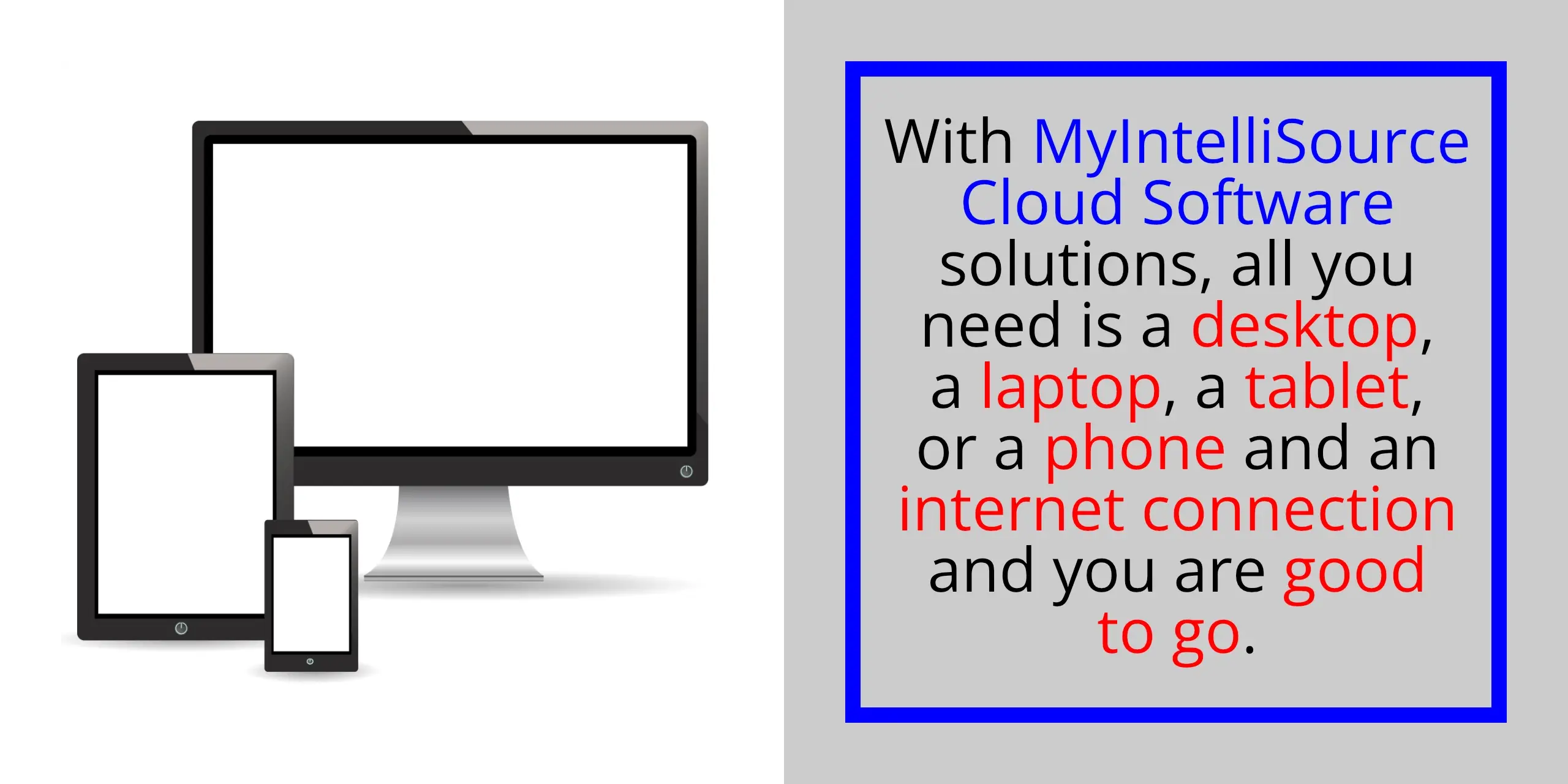 With MyIntelliSource, Inc's Software as a Service (SaaS) solutions, all you need is a desktop, a laptop, a tablet, or a phone and an internet connection and you are good to go.  Register for a FREE ACCOUNT and test drive our applications risk-free for thirty days (30) by clicking on this image .  Offering solutions in accounting, project, job, and task management, client self-appointment making, employee scheduling and time keeping, and business mileage tracking.